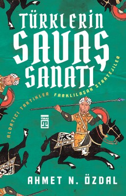 Türklerin Savaş Sanatı - Timaş Tarih