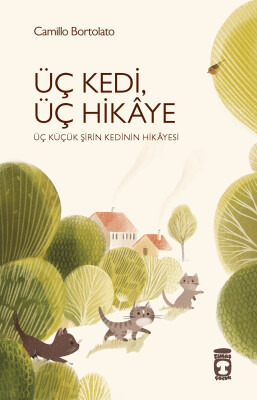 Üç Kedi, Üç Hikaye - Timaş Çocuk