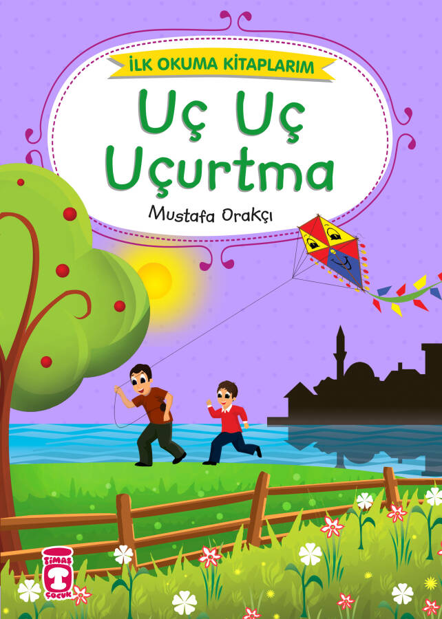 Uç Uç Uçurtma - İlk Okuma Kitaplarım - 1