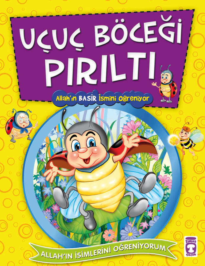 Uçuç Böceği Pırıltı Allah'ın Basir İsmini Öğreniyor - Allah'ın İsimlerini Öğreniyorum 2 - 1
