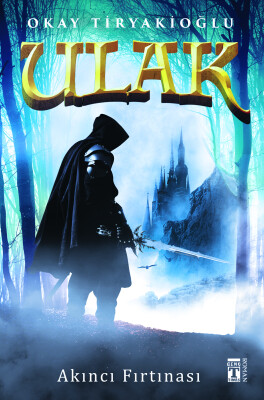 Ulak - Akıncı Fırtınası - Genç Timaş