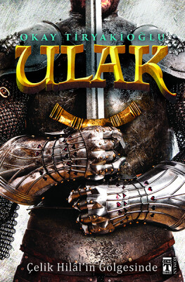 Ulak - Çelik Hilalin Gölgesinde - Genç Timaş
