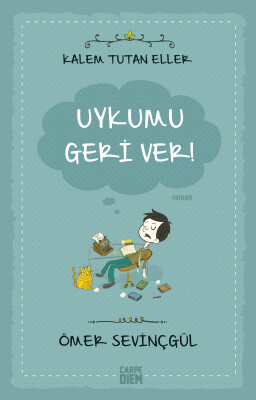 Uykumu Geri Ver! - Carpe Diem Kitap