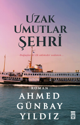 Uzak Umutlar Şehri - Timaş İnanç