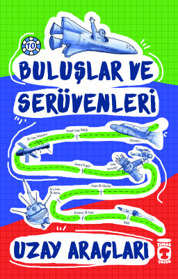 Uzay Araçları - Buluşlar ve Serüvenleri - Timaş Çocuk
