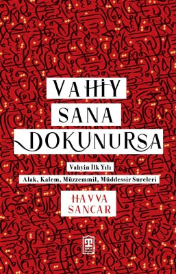 Vahiy Sana Dokunursa (Ön Sipariş) - Timaş İnanç