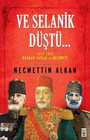 Ve Selanik Düştü - 1