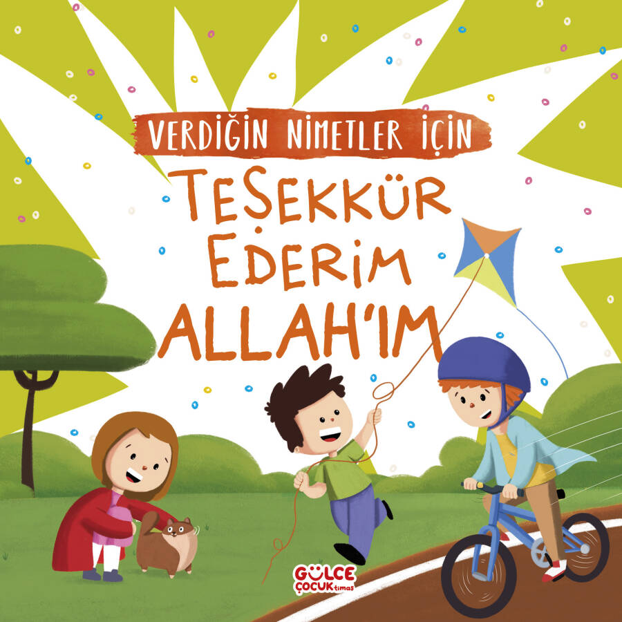 Verdiğin Nimetler İçin Teşekkür Ederim Allah'ım - 1
