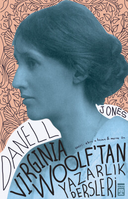 Virginia Woolf'tan Yazarlık Dersleri - Timaş Yayınları