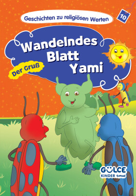 Wandelndes Blatt Yami Der Gruß - Yaprak Böceği Yami Hikayelerle Dini Değerler 10 (Almanca) - Gülce Çocuk