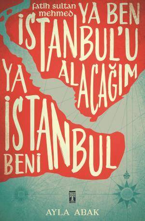 Ya Ben İstanbulu Alacağım Ya İstanbul Beni - 1