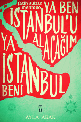Ya Ben İstanbul'u Alacağım Ya İstanbul Beni - Genç Timaş