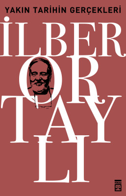 Yakın Tarihin Gerçekleri - Timaş Tarih