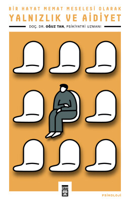 Yalnızlık ve Aidiyet - Timaş Yayınları