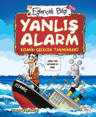 Yanlış Alarm - Komik Gelecek Tahminleri - Eğlenceli Bilgi
