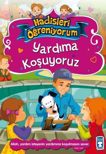 Yardıma Koşuyoruz - Hadisleri Öğreniyorum - 1