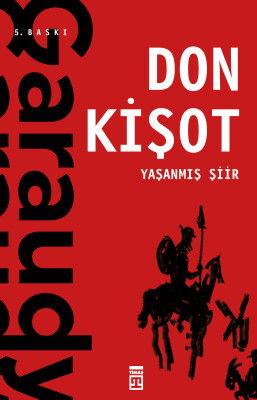 Yaşanmış Şiir: Don Kişot - Timaş Yayınları