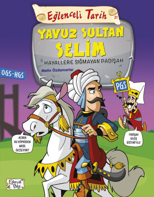 Yavuz Sultan Selim - Hayallere Sığmayan Padişah - Eğlenceli Bilgi