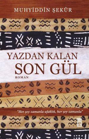 Yazdan Kalan Son Gül - 1