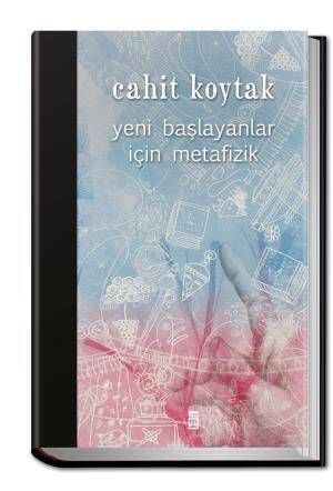 Yeni Başlayanlar İçin Metafizik - 1