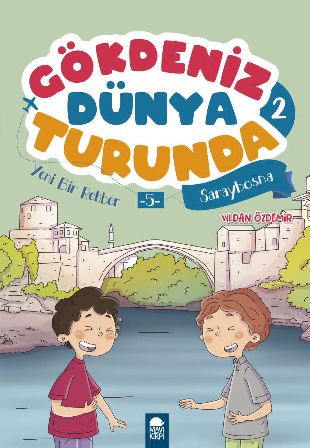 Yeni Bir Rehber Saraybosna - Gökdeniz Dünya Turunda 2 - 2. Sınıf Hikaye Seti - 1