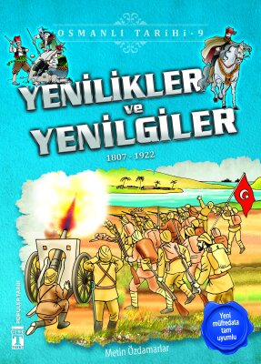 Yenilikler ve Yenilgiler - Osmanlı Tarihi 9 - İlk Genç Timaş