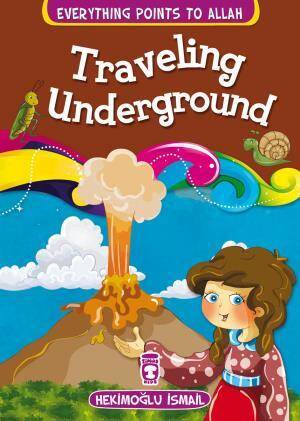 Yeraltına Yolculuk - Traveling Underground (İngilizce) - 1