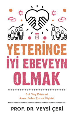 Yeterince İyi Ebeveyn Olmak - Timaş Yayınları
