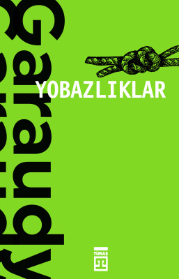 Yobazlıklar - Timaş Yayınları