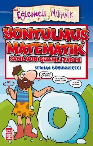 Yontulmuş Matematik - Sayıların Gizemli Tarihi - 1