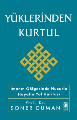 Yüklerinden Kurtul (Ön Sipariş) - Timaş İnanç