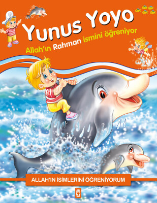 Yunus Yoyo Allah'ın Rahman İsmini Öğreniyor - Allah'ın İsimlerini Öğreniyorum 1 - Gülce Çocuk