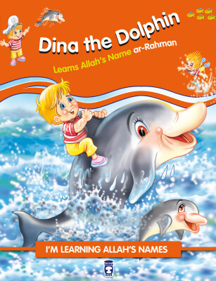 Yunus Yoyo Allah'ın Rahman İsmini Öğreniyor - Dina The Dolphin Learns Allah's Name Al (İngilizce) - Timas Publishing
