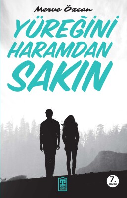 Yüreğini Haramdan Sakın - Timaş İnanç