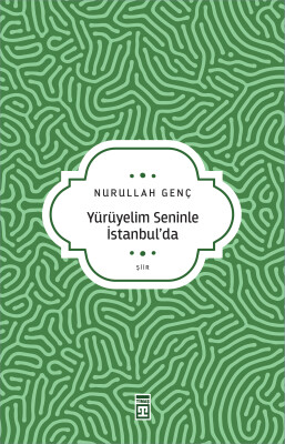 Yürüyelim Seninle İstanbulda - Timaş Yayınları