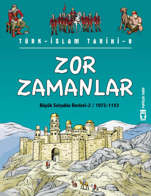 Zor Zamanlar - Türk İslam Tarihi 8 (Eski) - İlk Genç Timaş