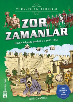 Zor Zamanlar - Türk İslam Tarihi 8 - İlk Genç Timaş