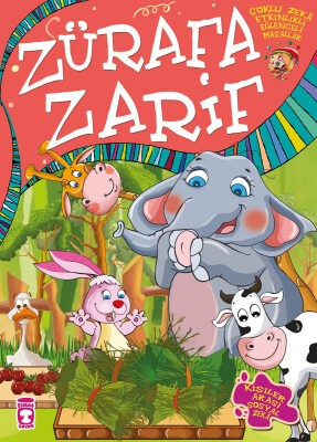 Zürafa Zarif - Çoklu Zeka Etkinlikli Eğlenceli Masallar - Timaş Çocuk